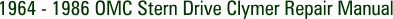 1964 - 1986 OMC Stern Drive Clymer Repair Manual