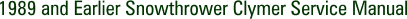 1989 and Earlier Snowthrower Clymer Service Manual