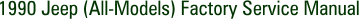 1990 Jeep (All-Models) Factory Service Manual