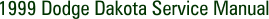 1999 Dodge Dakota Service Manual
