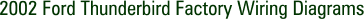 2002 Ford Thunderbird Factory Wiring Diagrams