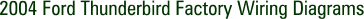 2004 Ford Thunderbird Factory Wiring Diagrams