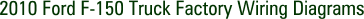 2010 Ford F-150 Truck Factory Wiring Diagrams
