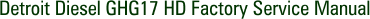 Detroit Diesel GHG17 HD Factory Service Manual