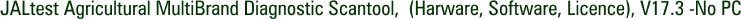 JALtest Agricultural MultiBrand Diagnostic Scantool, (Harware, Software, Licence), V17.3 -No PC