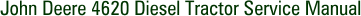 John Deere 4620 Diesel Tractor Service Manual