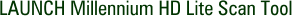 LAUNCH Millennium HD Lite Scan Tool