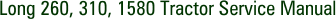 Long 260, 310, 1580 Tractor Service Manual