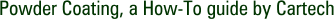 Powder Coating, a How-To guide by Cartech
