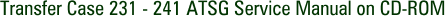 Transfer Case 231 - 241 ATSG Service Manual on CD-ROM