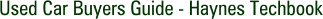 Used Car Buyers Guide - Haynes Techbook